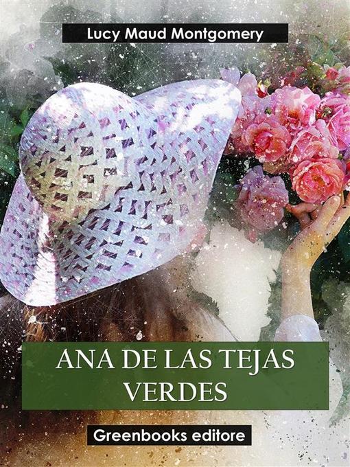 Title details for Ana de las tejas verdes by Lucy Maud Montgomery - Available